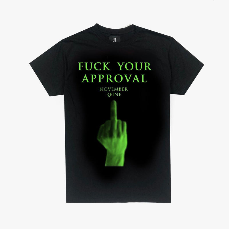 November Reine F YOUR APPROVAL TEE (Black/Green)