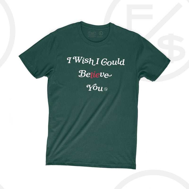 Fly Supply Believe You Tshirt (Forest Green)